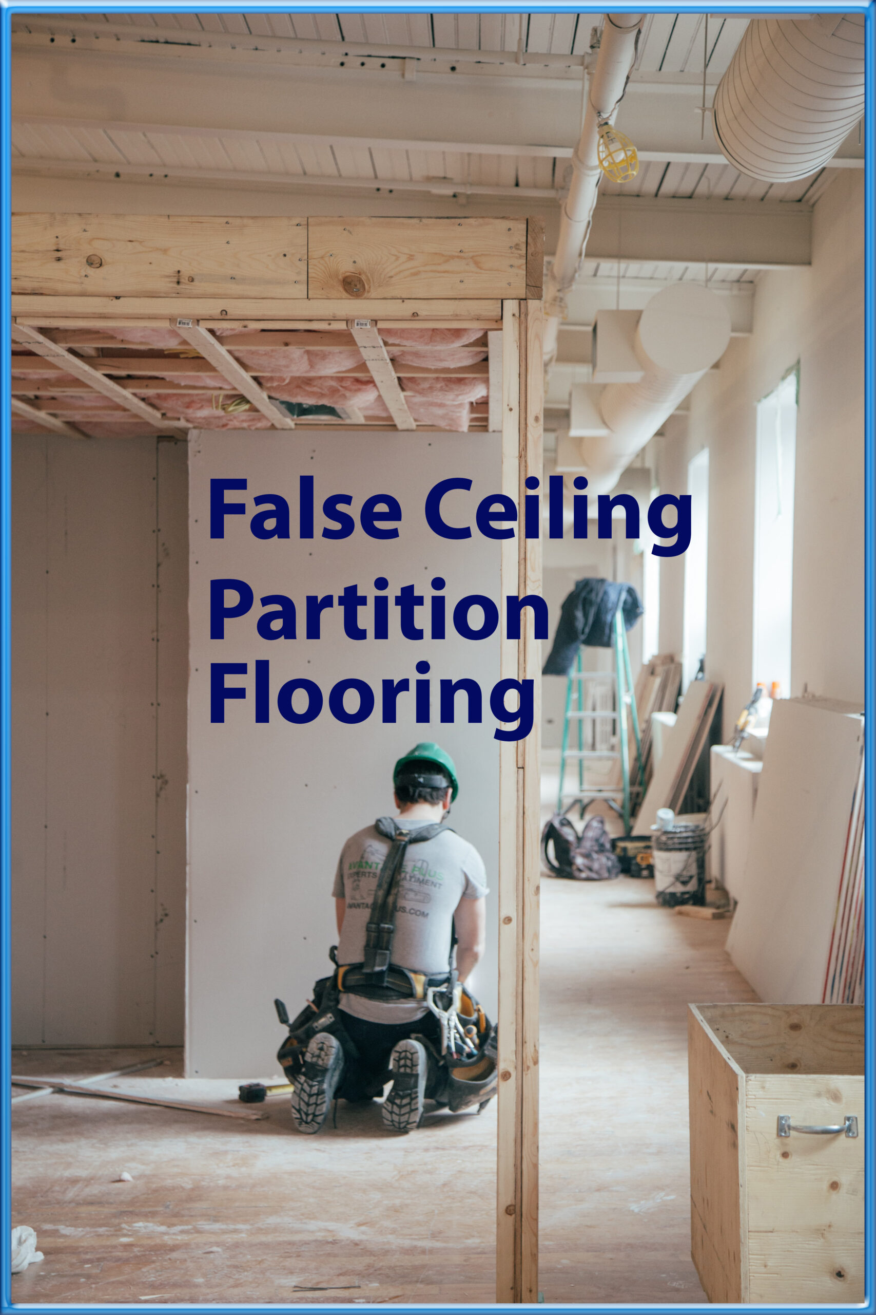 False Ceiling, Partition, Flooring